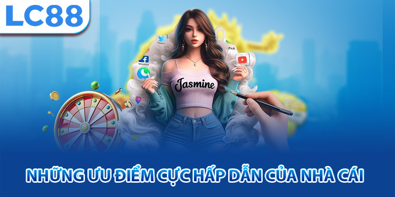 Những ưu điểm cực hấp dẫn của nhà cái