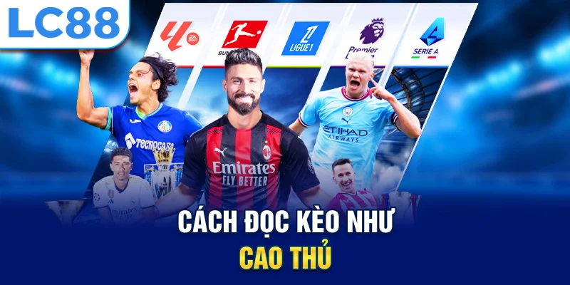 Cách đọc kèo như cao thủ