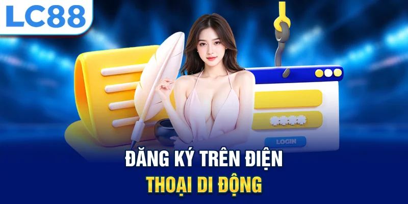 Đăng ký trên điện thoại di động
