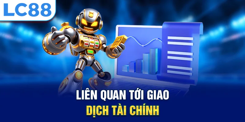 Liên quan tới giao dịch tài chính