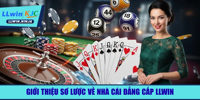 Giới thiệu sơ lược về nhà cái đẳng cấp LLwin